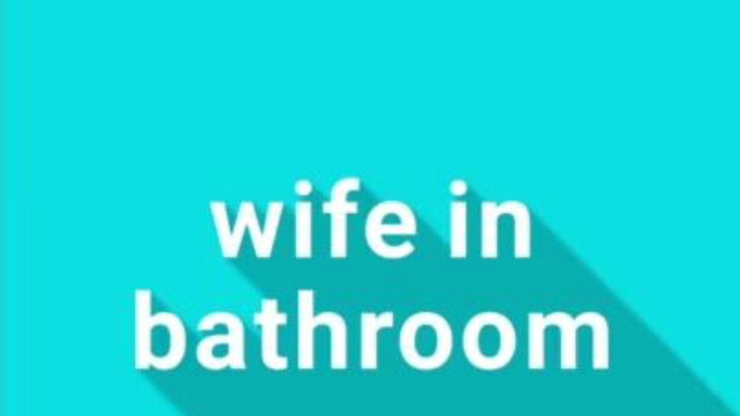 żona w toalecie